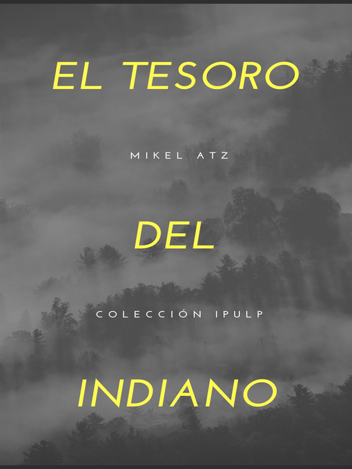 Title details for El tesoro del indiano by Mikel Atz - Available